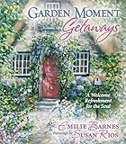 Garden Moment Getaways: A Welcome Refreshment for the Soul by 