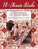 10-Minute Blocks: 3-Seam Squares for Quicker Quilts: Jelly Rolls, Layer Cakes or Yardage (Design Originals) Handy Technique for a King-Size Quilt in a Day or a Throw in an Hour; 7 Stylish Projects by Suzanne McNeill