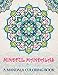 Mindful Mandalas: A Mandala Coloring Book by