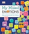 My Mixed Emotions: Help Your Kids Handle Their Feelings