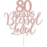 Sparkling 80 Years Blessed & Loved Cake Topper - 80th Birthday, 80th Wedding Anniversary Party Decor (80G)