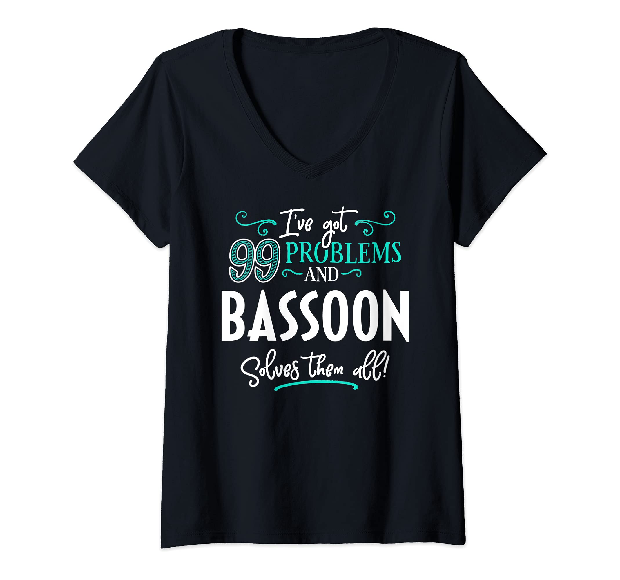 Womens Bassoon Design Gift - Bassoon Solves Them All! V-Neck T-Shirt