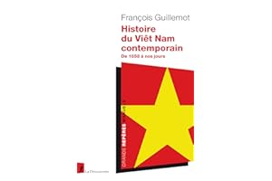Histoire du Viêt Nam contemporain: De 1858 à nos jours (Manuels Repères) (French Edition)