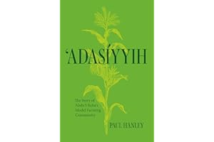 Adasiyyih: The Story of 'Abdu'l-Baha's Model Farming Community
