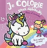 Je colorie sans deborder Fées et licornes : 2-4 ans by 