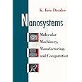Nanosystems: Molecular Machinery, Manufacturing, and Computation