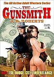 The Dodge City Inheritance (A Gunsmith Western Book 407)