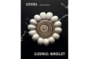 Opera Patisserie: Essential Recipes for French Pastry