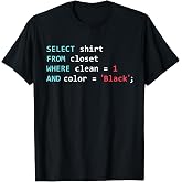Programmer SQL Query Geek Database Coding T-Shirt