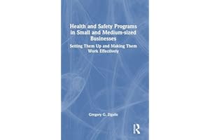 Health and Safety Programs in Small and Medium-sized Businesses: Setting Them Up and Making Them Work Effectively