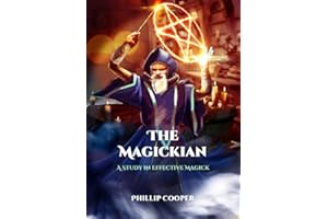 The Magickian: A Study in Effective Magick