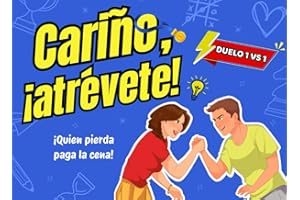 Cariño, ¡atrévete!: El libro de retos uno contra uno en pareja. Perfecto para divertirse juntos y decir adiós al aburrimiento. (Libros de retos 1 contra 1)