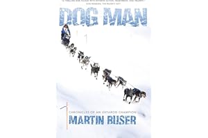 Dog Man: Chronicles of an Iditarod Champion