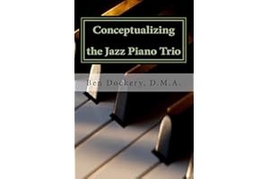 Conceptualizing the Jazz Piano Trio: Interviews and Analysis with Nine Jazz Legends