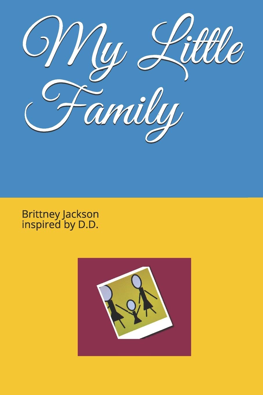 My Little Family Jackson Brittney 9781086189438 Amazon Com Books