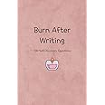 Burn After Writing +190 Self-Discovery Questions Journal: Interactive Journal For Women For Self-Reflection & Self-Awareness (Autobiographical Journal) 6x9in