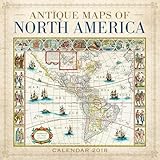 Antique Maps of North America Wall Calendar 2018 (Art Calendar) by 
