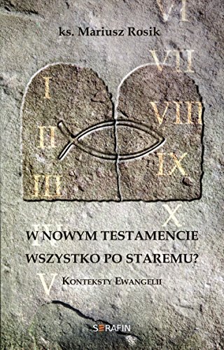 W Nowym Testamencie wszystko po staremu
