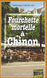 Fourchette mortelle à Chinon