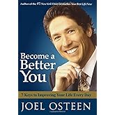 Become a Better You: 7 Keys to Improving Your Life Every Day
