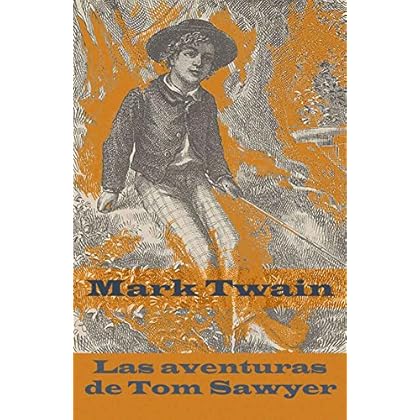 Las aventuras de Tom Sawyer (texto completo, con índice activo) Las aventuras de Tom Sawyer (texto completo, con índice activo)