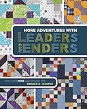 Kansas City Star More Adventures with Leaders and Enders: Make Even More Quilts in Less Time by 