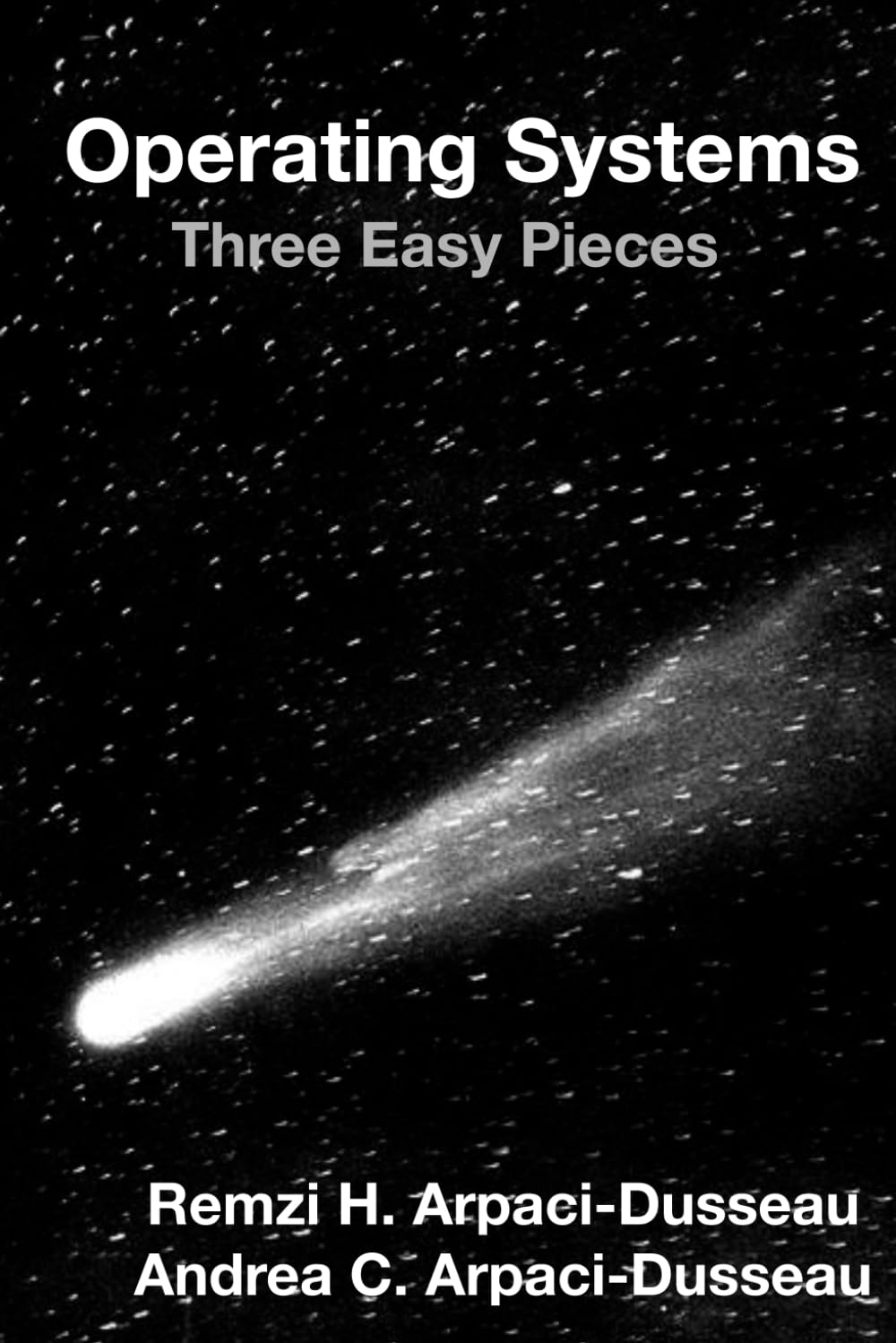 Operating Systems:Three Easy Pieces