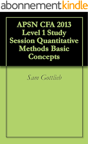 Download APSN CFA 2013 Level 1 Study Session Quantitative Methods Basic Concepts (English Edition) PDF