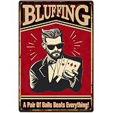 SUPERDANT Poker Player Tin Signs Bluffing Metal Sign Poster Retro Wall Art | Man Cave Decor, Vintage Wall Art Plaque, Funny Home Wall Decor, for Garage Living Room Bedroom Bar Club Decoration Gifts