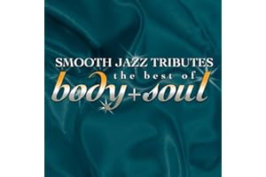 Smooth Jazz Tribute Best of Body & Soul