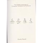By Charles Petzold Code The Hidden Language of Computer Hardware and Software Paperback - Illustrated 21 Oct 2000