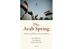 The Arab Spring: Pathways of Repression and Reform