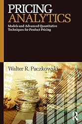 Pricing Analytics: Models and Advanced Quantitative
