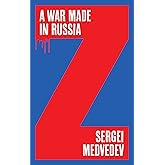 A War Made in Russia