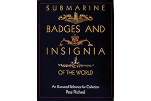 Submarine Badges and Insignia of the World: An Illustrated Reference for Collectors (Schiffer Military History Book)