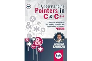 Understanding Pointers in C & C++: Fully working Examples and Applications of Pointers (English Edition)