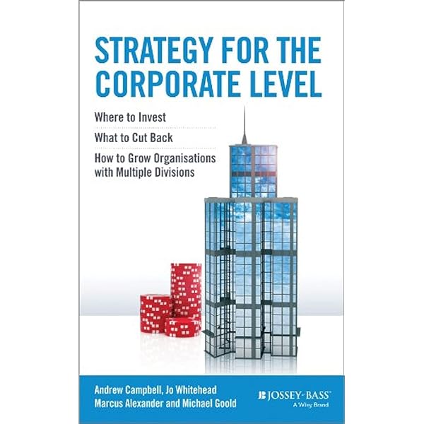 Corporate-Level Strategy: Creating Value in the