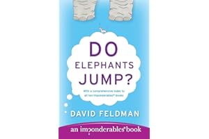 Do Elephants Jump?: The Bestselling Imponderables Series―Humorous Questions and Answers About Science and Everyday Mysteries