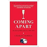 Coming Apart: The State of White America, 1960-2010