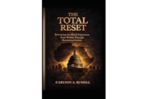 The Total Reset: Reforming the Black Experience from Within Through Reconstructionism
