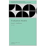 Evaluation Models: New Directions for Evaluation (J-B PE Single Issue (Program) Evaluation)