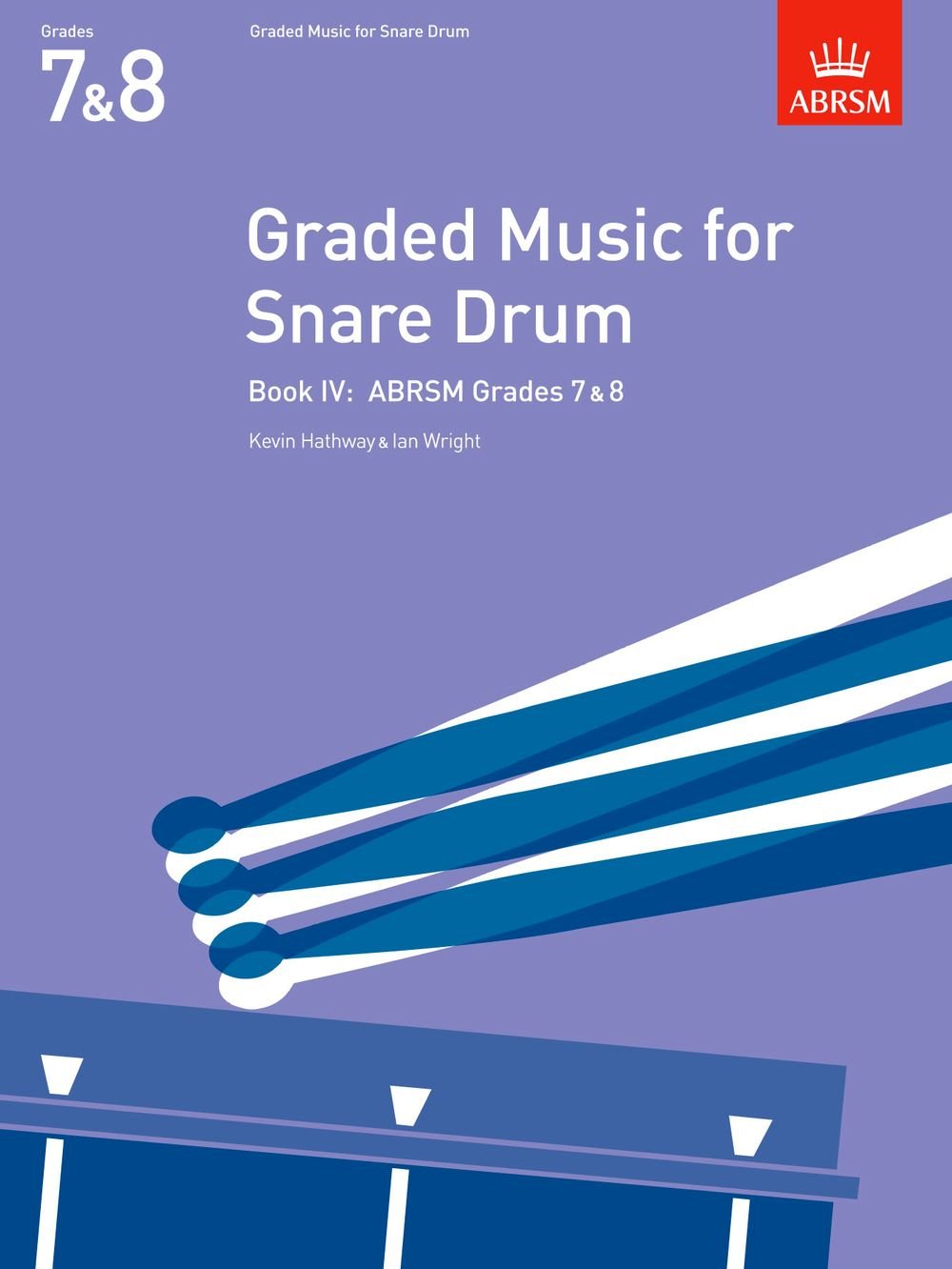 Graded Music for Snare Drum, Book IV: (Grades 7-8) (ABRSM Exam Pieces)
