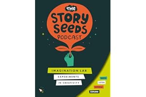 Imagination Lab: Experiments in Creativity (The Story Seeds Podcast(tm))