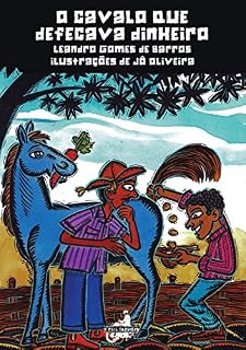 Livro O Cavalo que Defecava Dinheiro (Coleção Cordel)