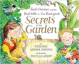Secrets Of The Garden Food Chains And The Food Web In Our