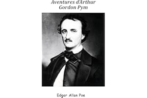 Aventures d’Arthur Gordon Pym (Annoté) (French Edition)
