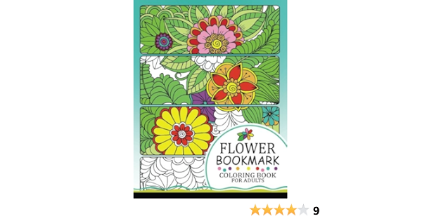 Amazon Com Flower Bookmark Coloring Book Bookmarks To Color And Share 9781976095429 Tiny Cactus Publishing Books