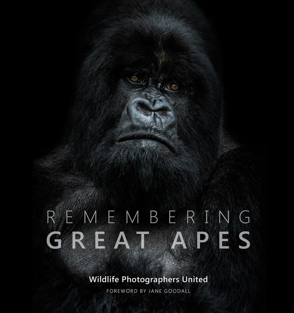 Remembering Great Apes: 3 (Remembering Wildlife)