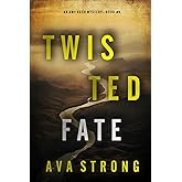 Twisted Fate (An Amy Rush Suspense Thriller—Book 4)