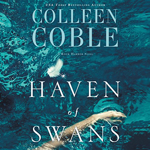 Haven of Swans: A Rock Harbor Novel by Colleen Coble